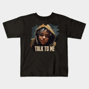 talk to me Kids T-Shirt